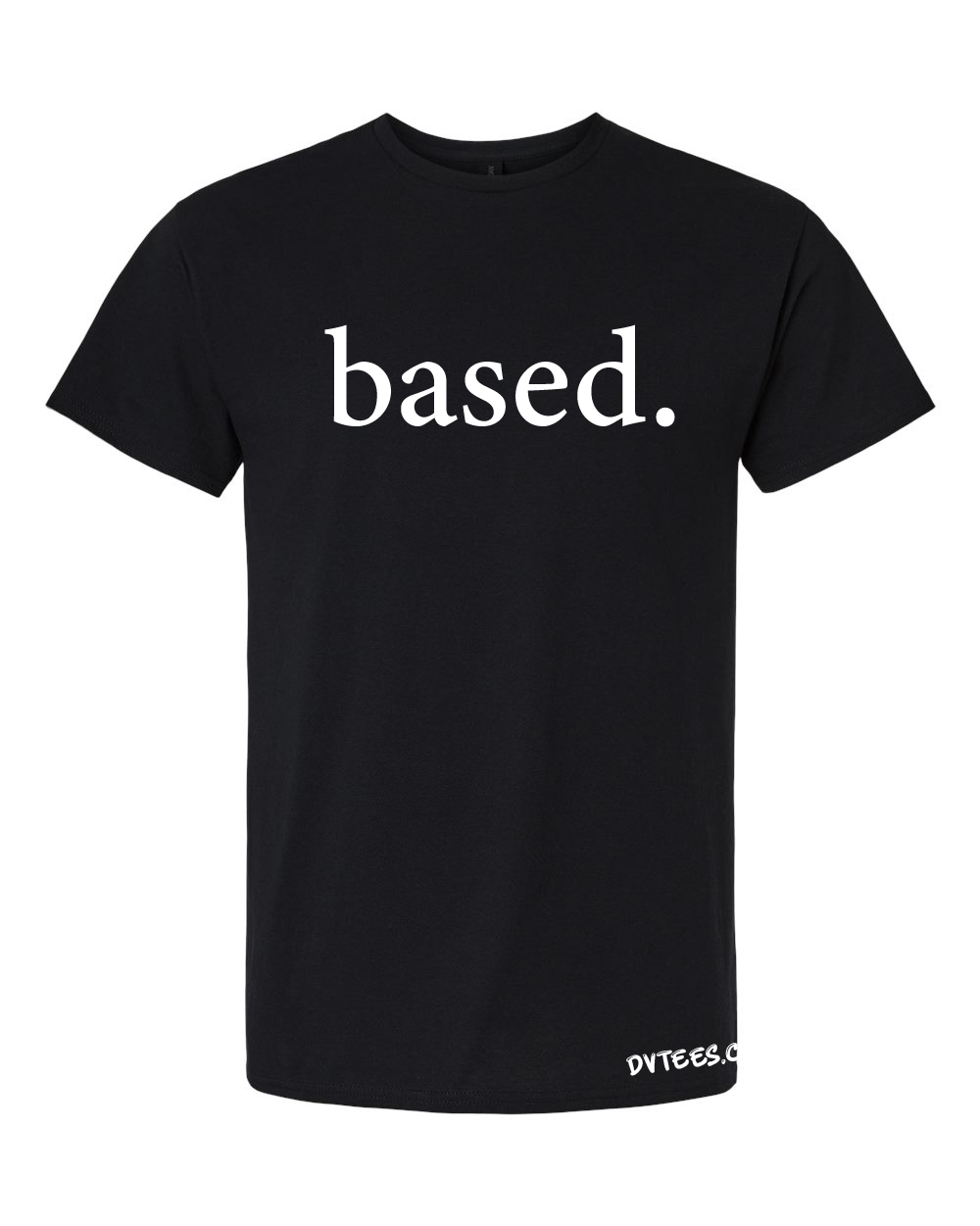 Based. Tee