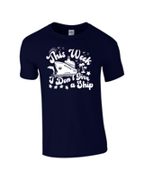 I Don't Give A Ship - Cruise Shirt