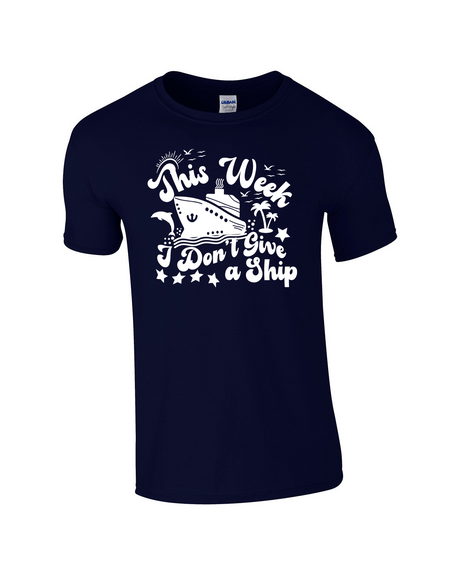 I Don't Give A Ship - Cruise Shirt