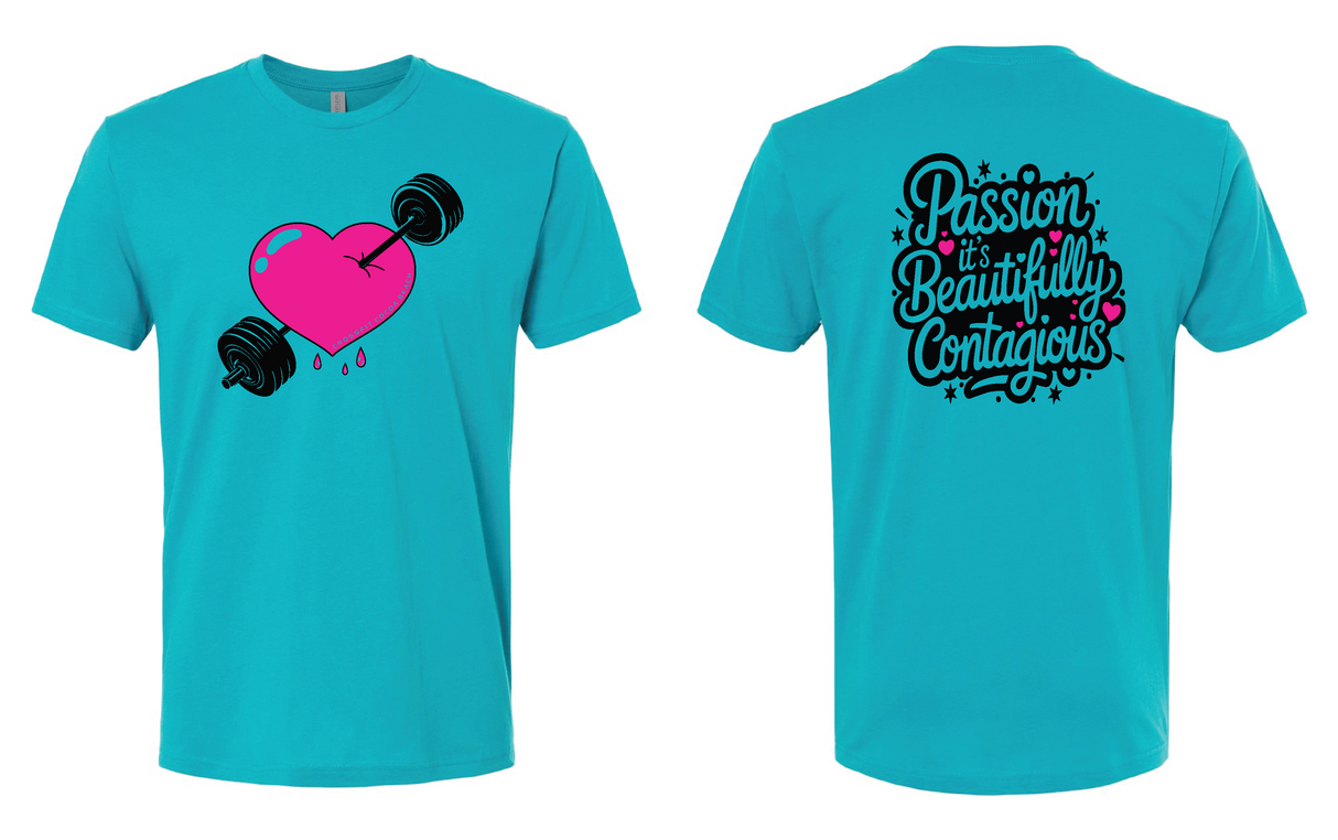 Passion is Contagious - Unisex Tee